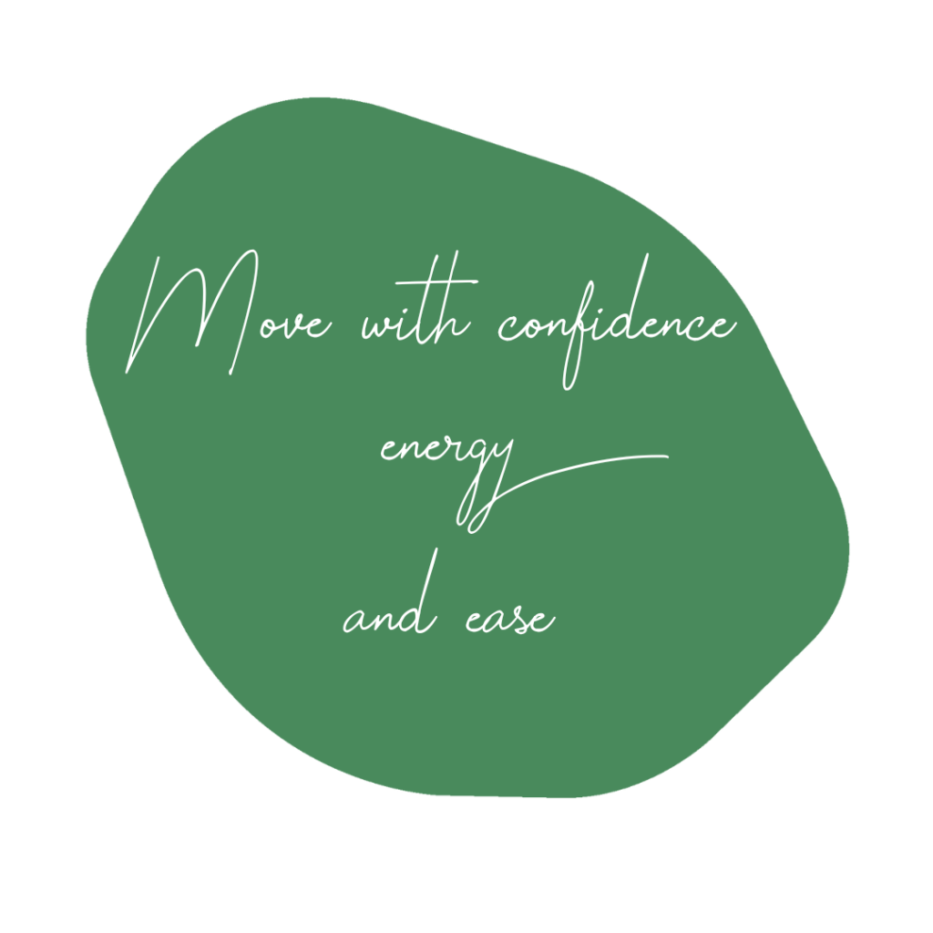 Move with confidence, energy and ease